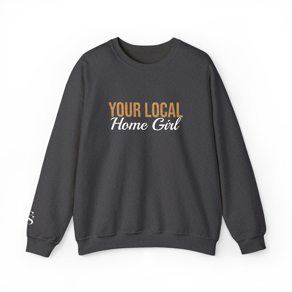 Dark Your Local Home Girl Crewneck Sweatshirt
