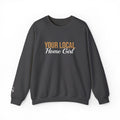 Dark Your Local Home Girl Crewneck Sweatshirt