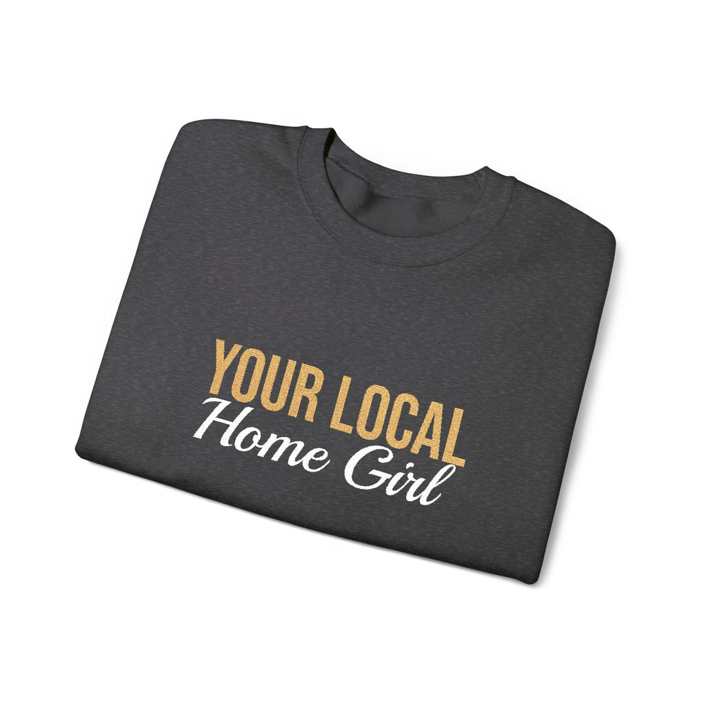Dark Your Local Home Girl Crewneck Sweatshirt