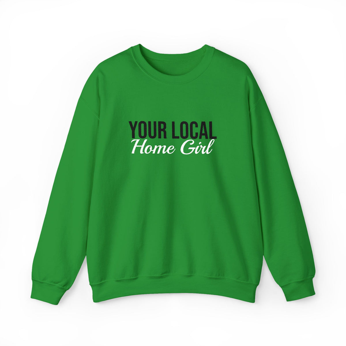 Light & Bright - Your Local Home Girl Crewneck Sweatshirt