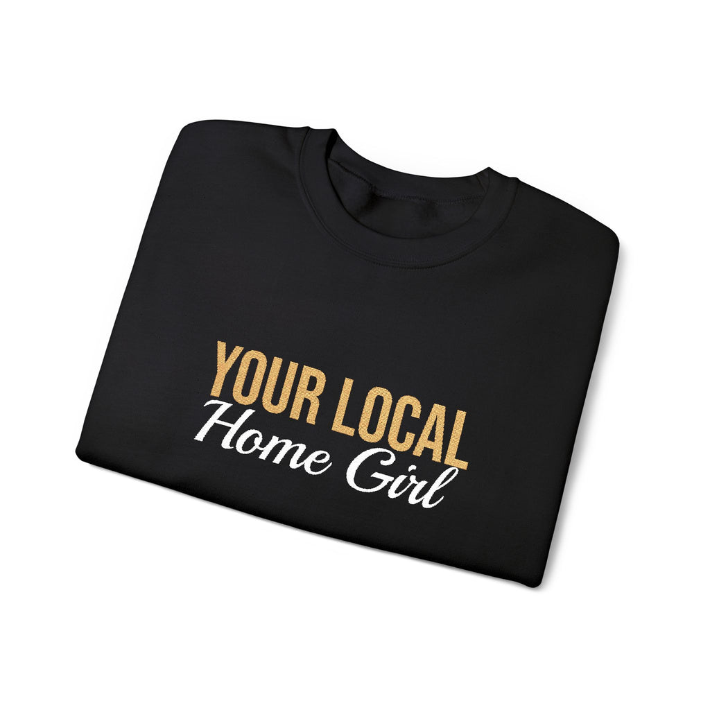 Dark Your Local Home Girl Crewneck Sweatshirt