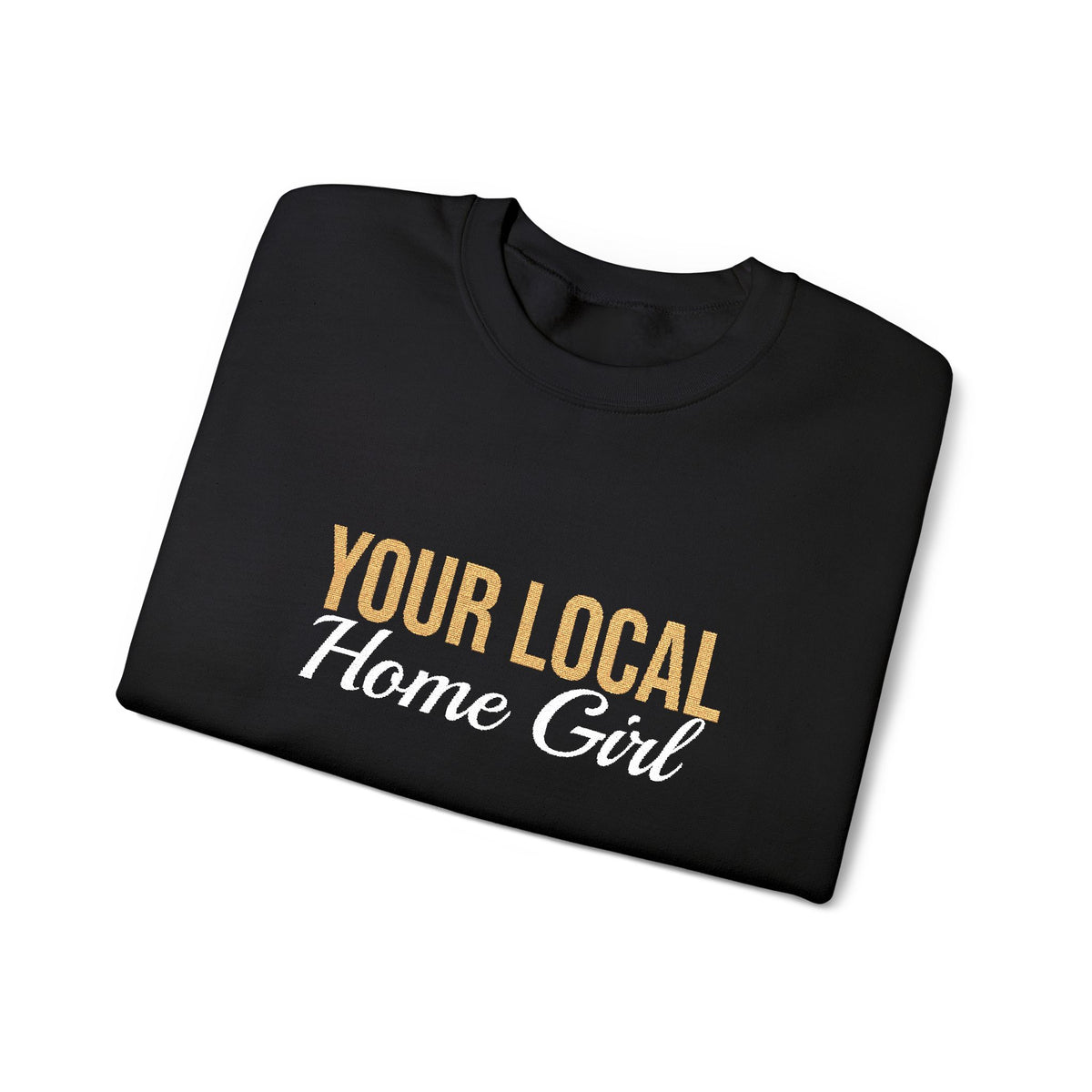 Dark Your Local Home Girl Crewneck Sweatshirt