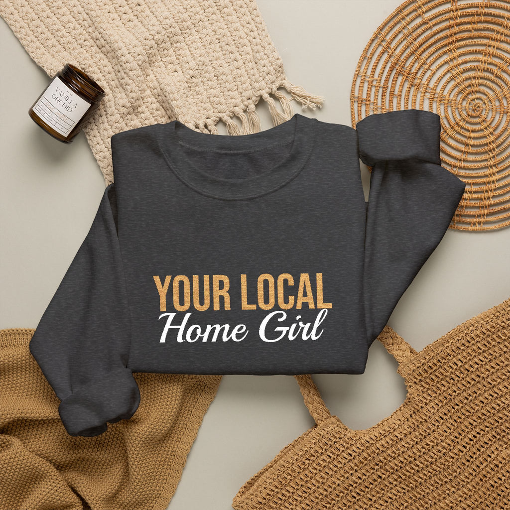 Dark Your Local Home Girl Crewneck Sweatshirt